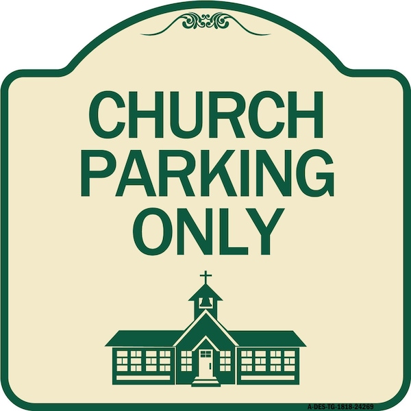 Church Parking Only Church Symbol Heavy-Gauge Aluminum Architectural Sign, 18" x 18", TG-1818-24269